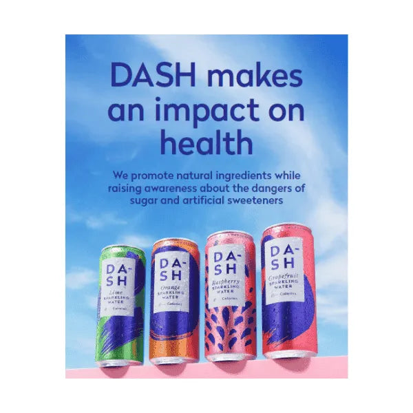Four DASH Water Sparkling drinks can with a promotional message about health and natural ingredients on a blue sky background.